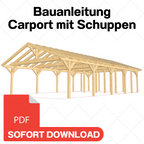 Carport mit Schuppen selber bauen Anleitung / Bauplan PDF