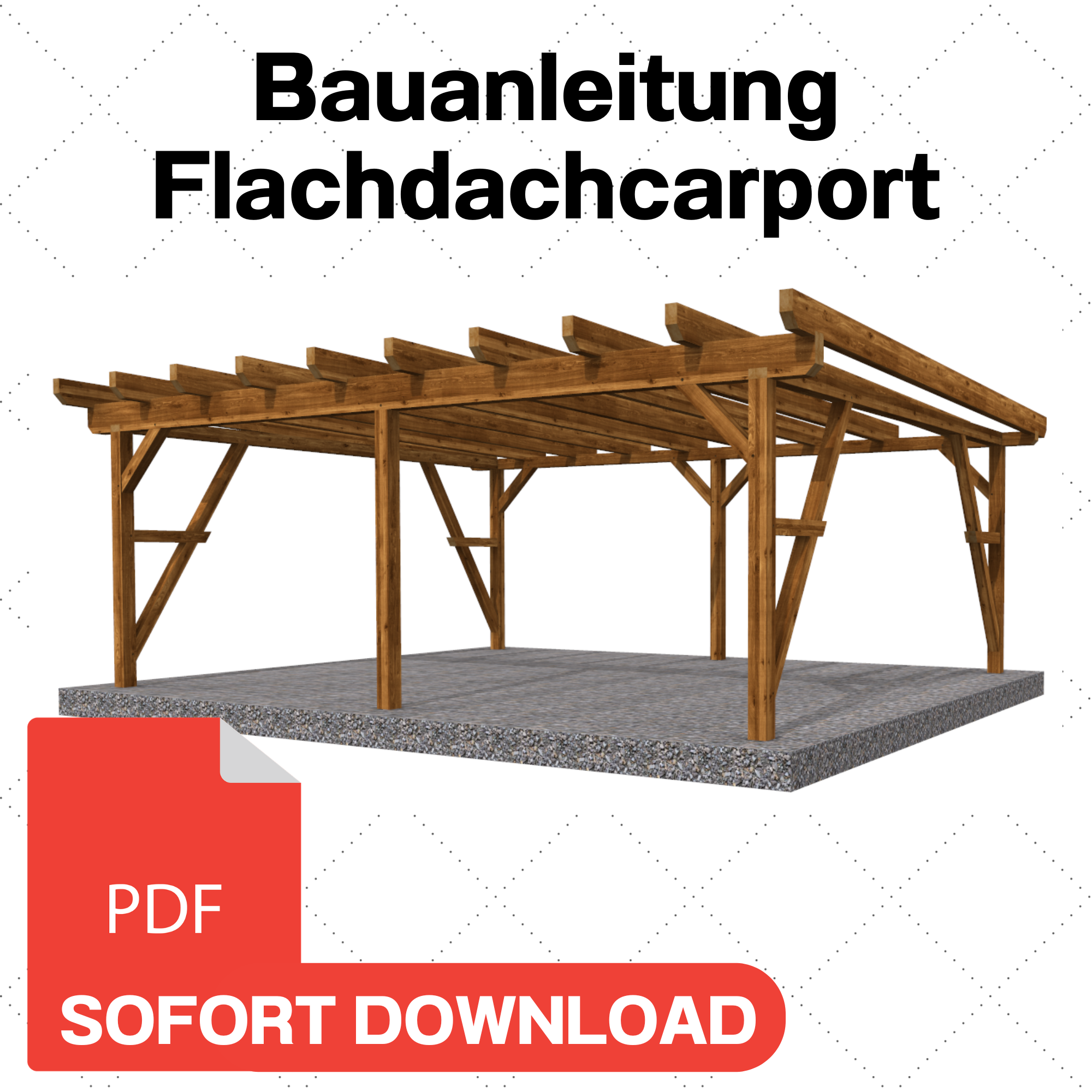 Flachdachcarport selber bauen Anleitung / Bauplan PDF