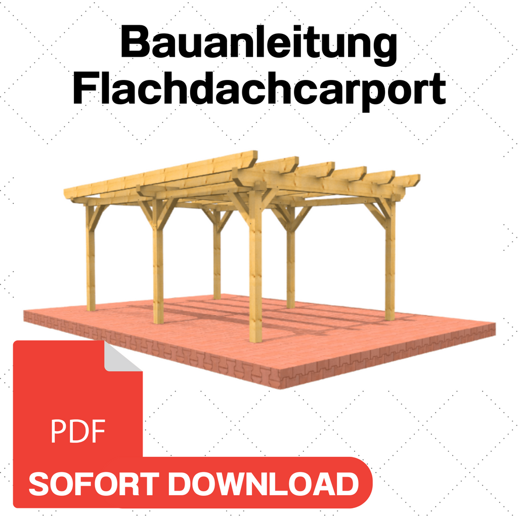 Flachdachcarport selber bauen Anleitung / Bauplan PDF