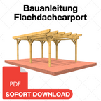 Flachdachcarport selber bauen Anleitung / Bauplan PDF