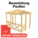 Pavillon selber bauen Anleitung / Bauplan PDF