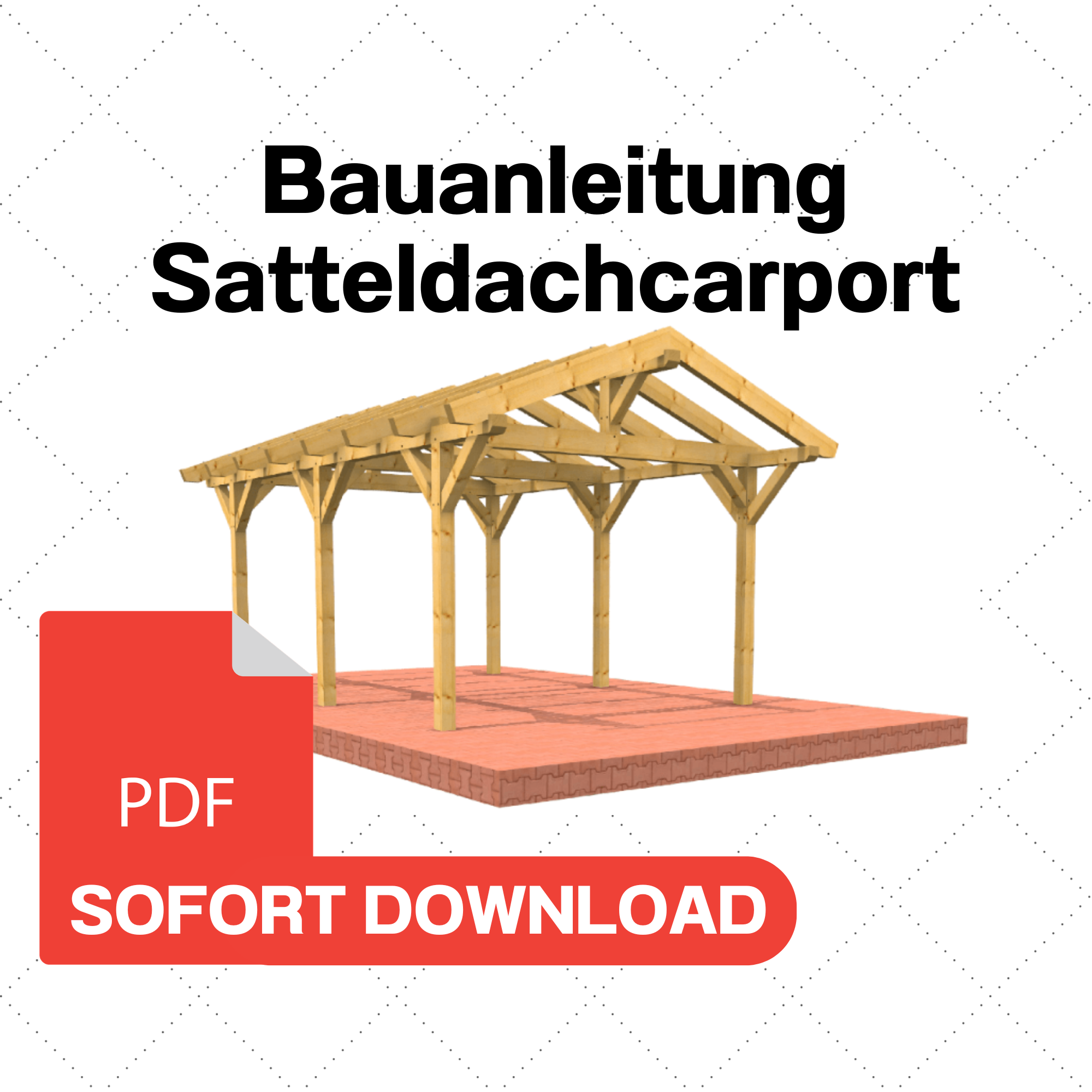 Satteldachcarport selber bauen Anleitung / Bauplan PDF